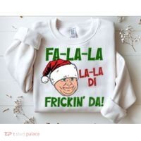 Fa La La La La Di Frickin Da Funny Christmas Sweatshirt thumb 2