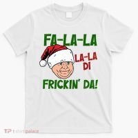 Fa La La La La Di Frickin Da Funny Christmas T-Shirt thumb 0