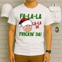 Fa La La La La Di Frickin Da Funny Christmas T-Shirt thumb 6
