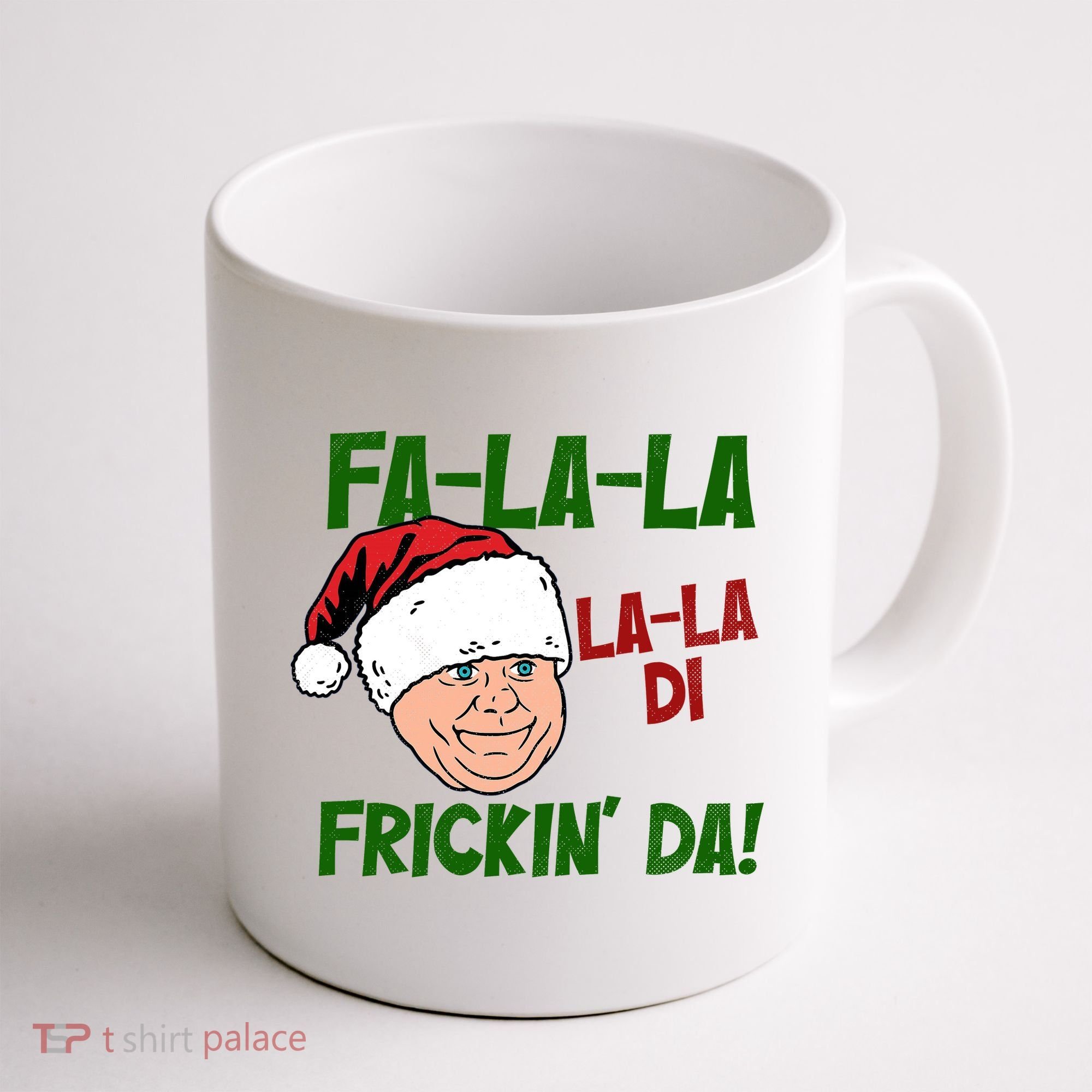 Fa La La La La Di Frickin Da Funny Christmas Coffee Mug
