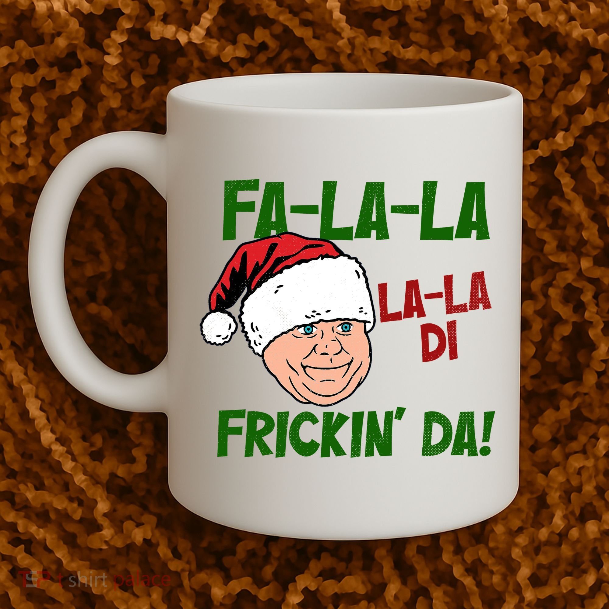 Fa La La La La Di Frickin Da Funny Christmas Coffee Mug