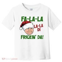 Fa La La La La Di Frickin Da Funny Christmas Toddler T-Shirt thumb 0