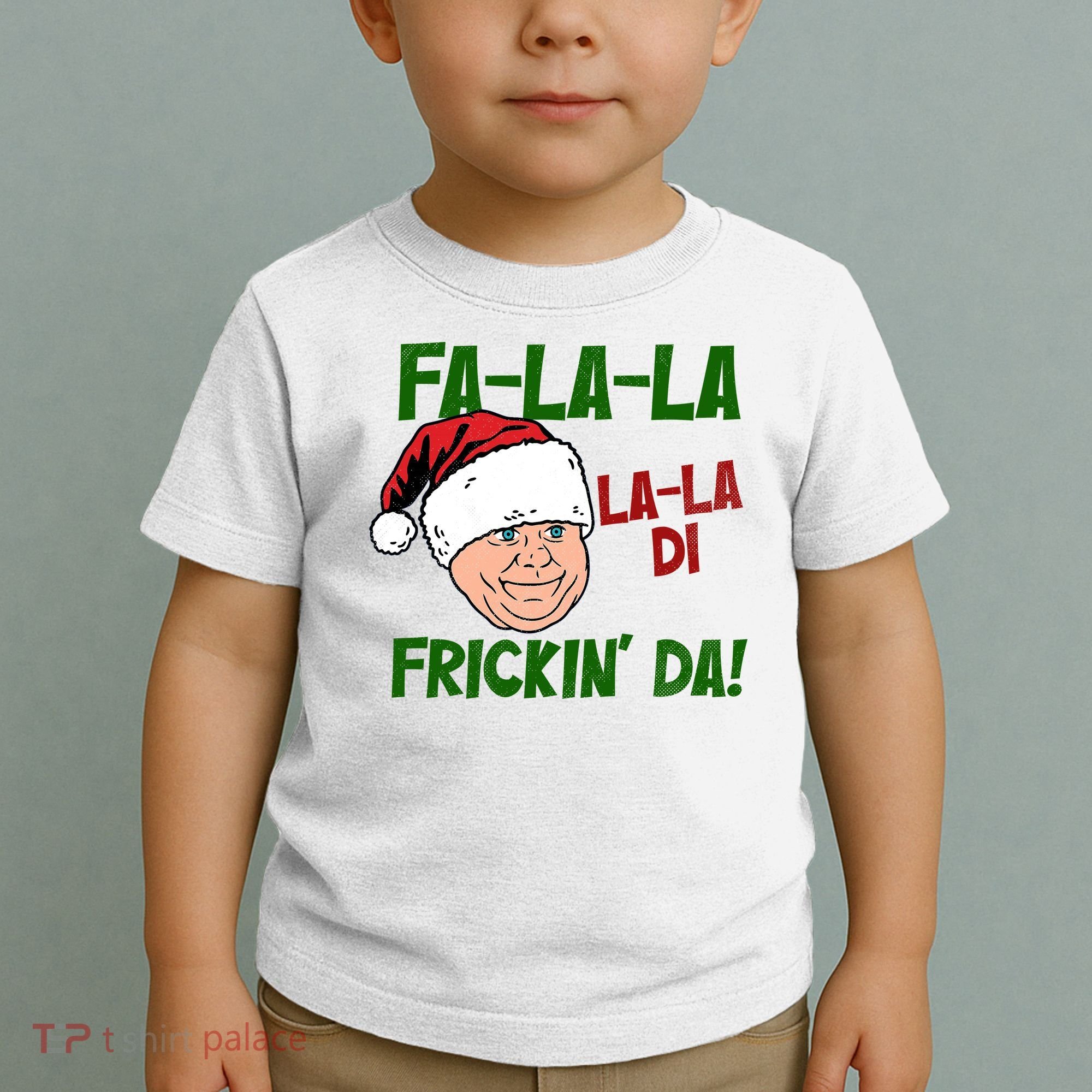 Fa La La La La Di Frickin Da Funny Christmas Toddler T-Shirt