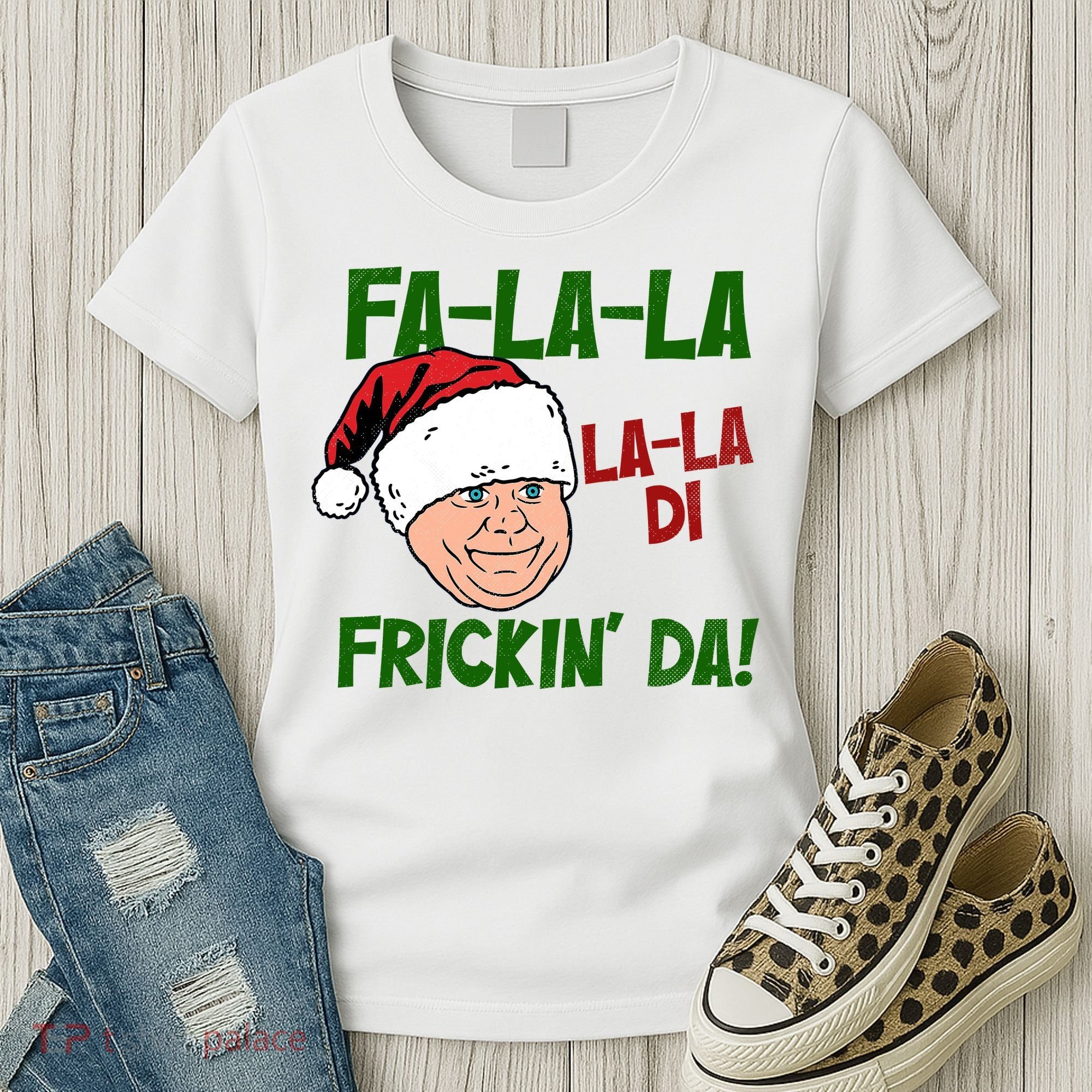 Fa La La La La Di Frickin Da Funny Christmas Women's T-Shirt