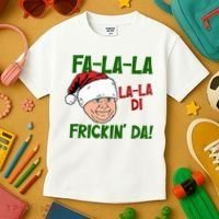 Fa La La La La Di Frickin Da Funny Christmas Kids T-Shirt thumb 3