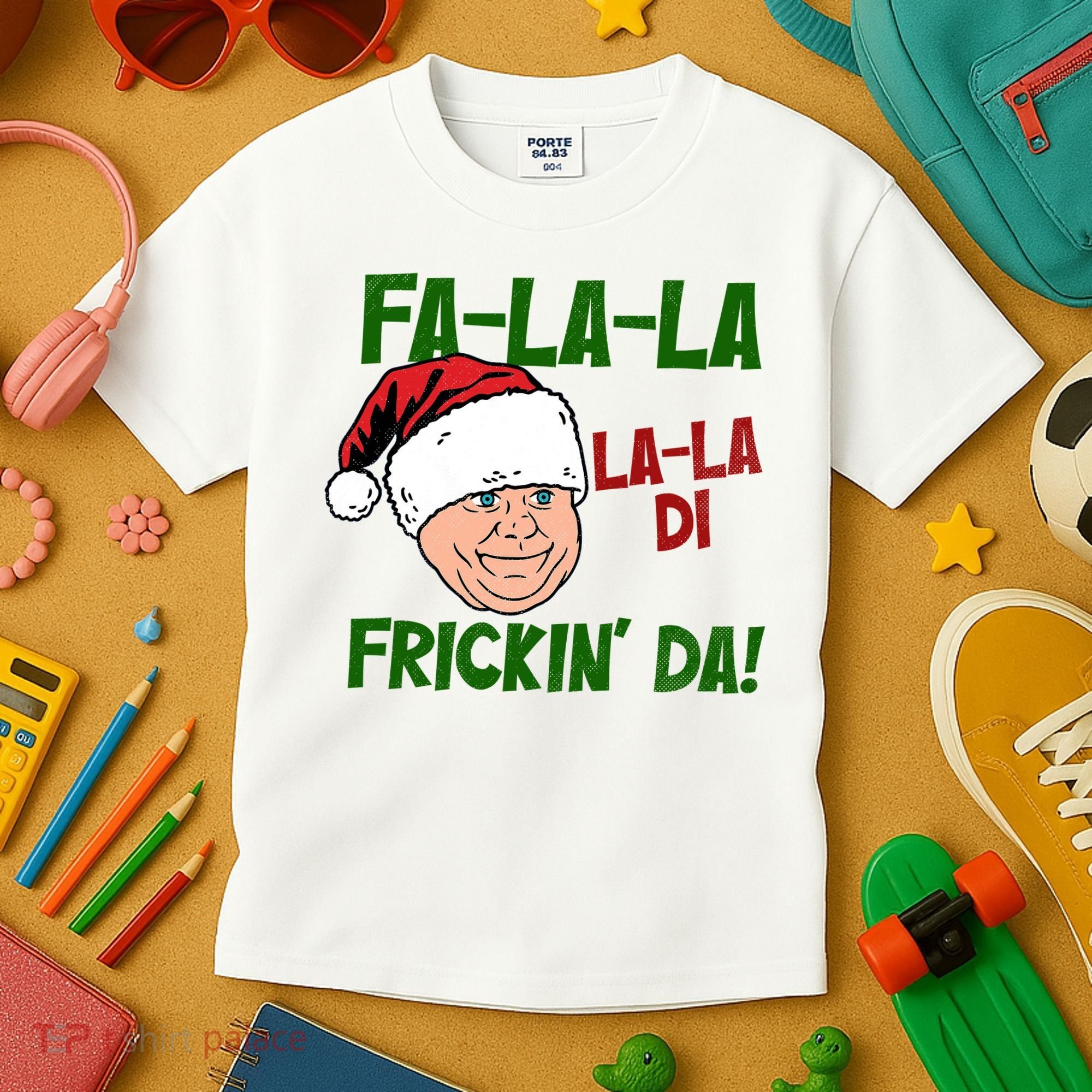 Fa La La La La Di Frickin Da Funny Christmas Kids T-Shirt