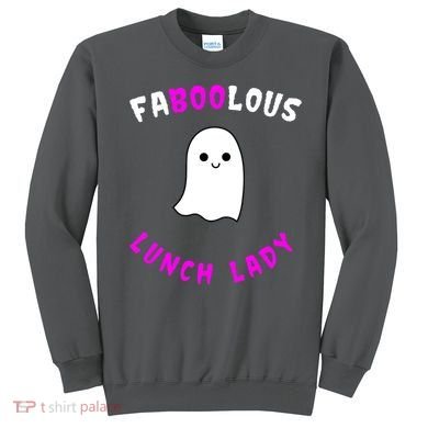 Faboolous Lunch Lady Sweatshirt
