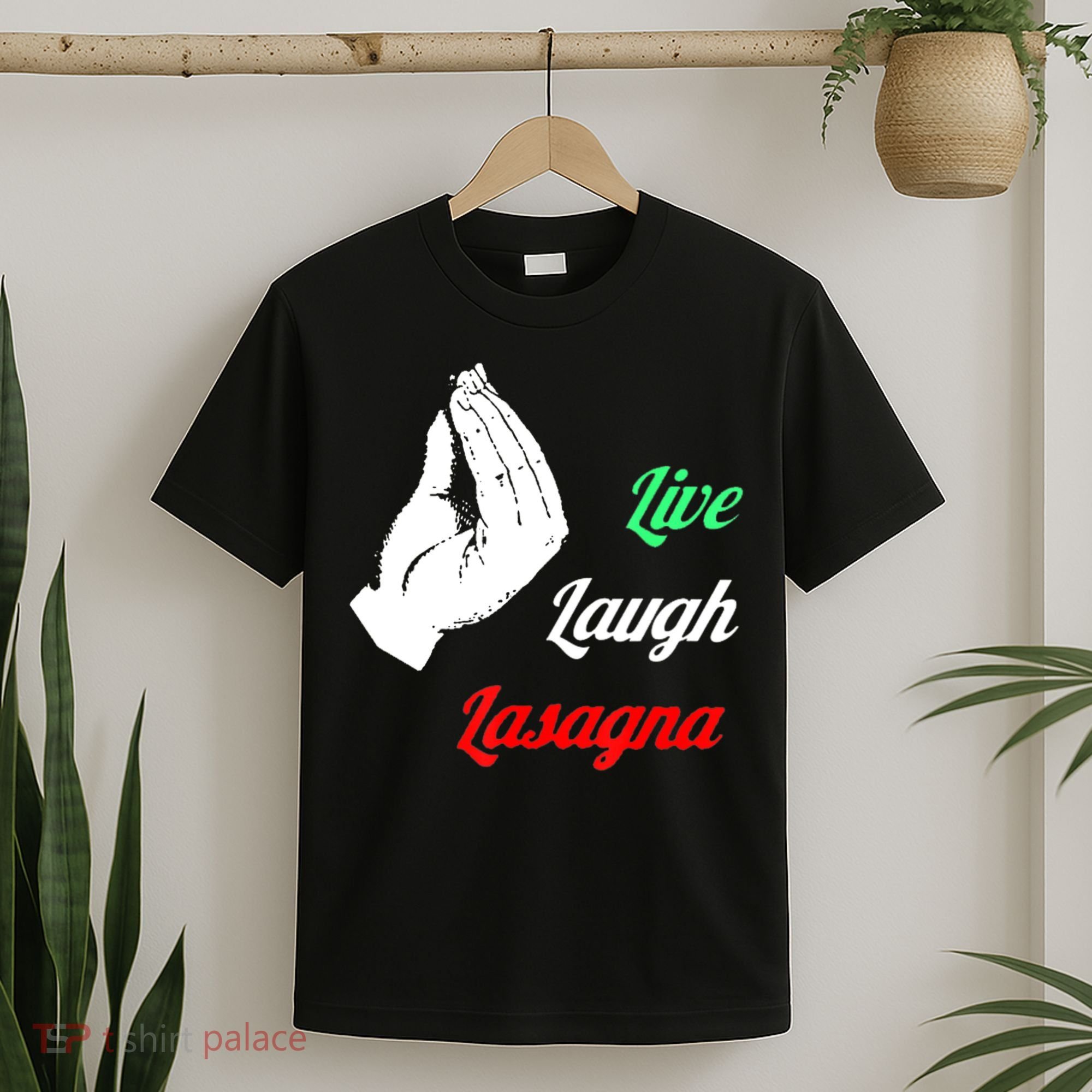 Funny Live Laugh Lasagna Tshirt Funny Lasagna Lovers T-Shirt