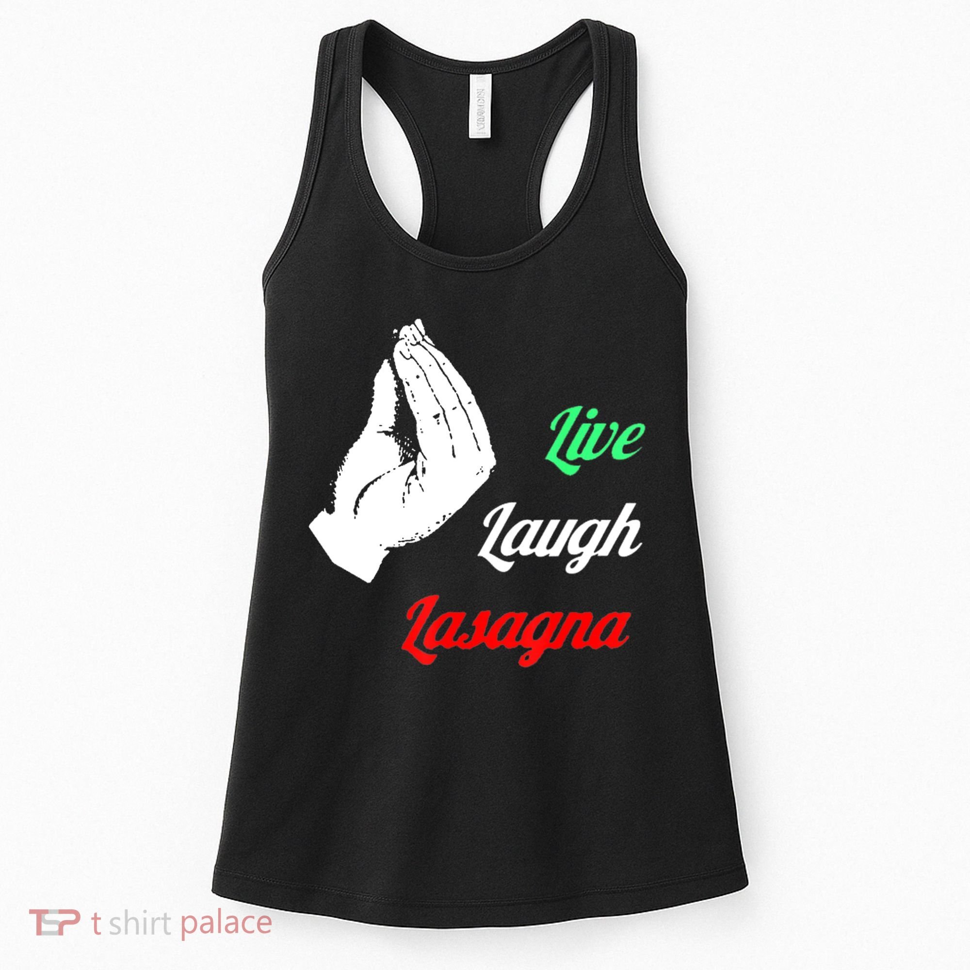 Funny Live Laugh Lasagna Tshirt Funny Lasagna Lovers Women's Tank Top