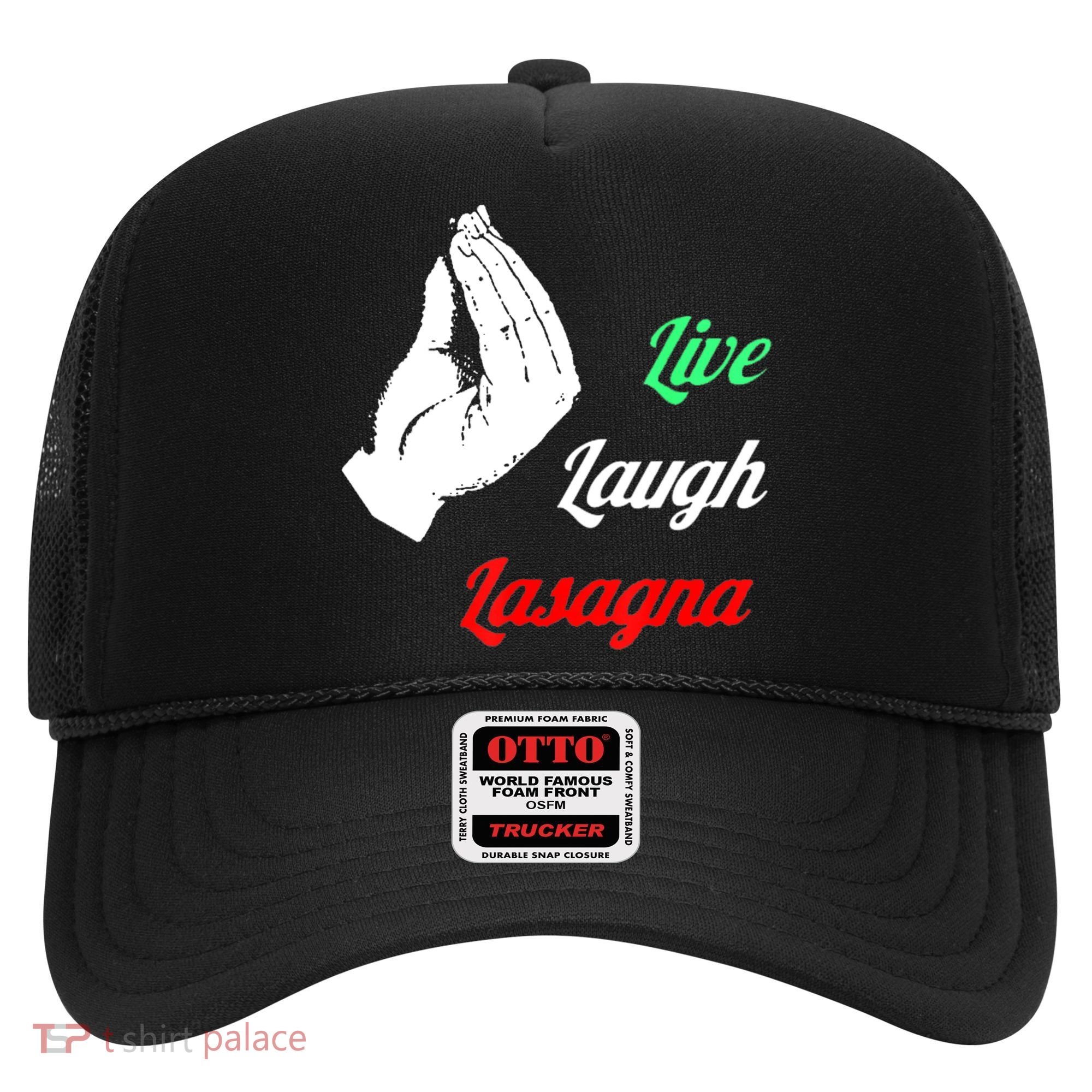 Funny Live Laugh Lasagna Tshirt Funny Lasagna Lovers Hat