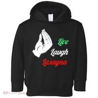 Funny Live Laugh Lasagna Tshirt Funny Lasagna Lovers Toddler Hoodie thumb 0