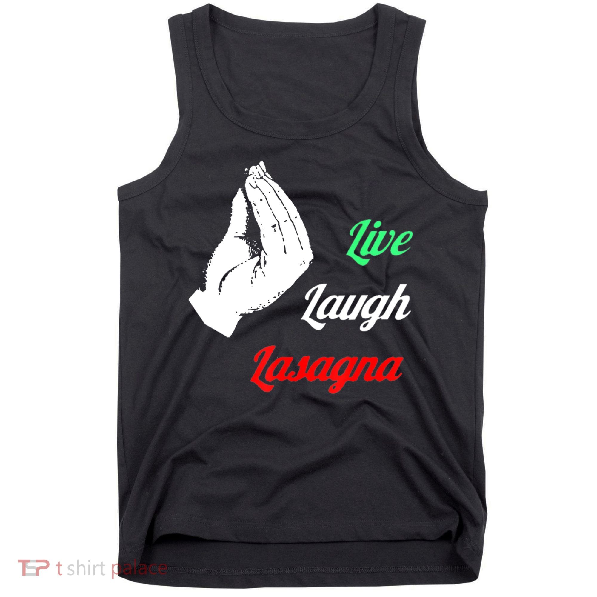 Funny Live Laugh Lasagna Tshirt Funny Lasagna Lovers Tank Top
