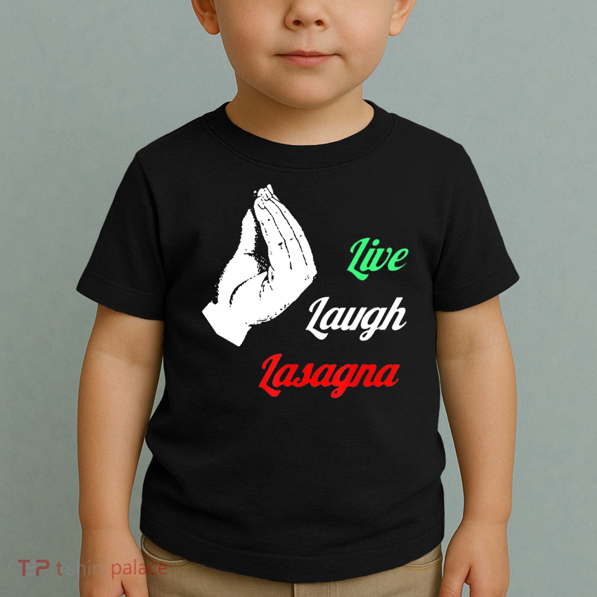 Funny Live Laugh Lasagna Tshirt Funny Lasagna Lovers Toddler T-Shirt