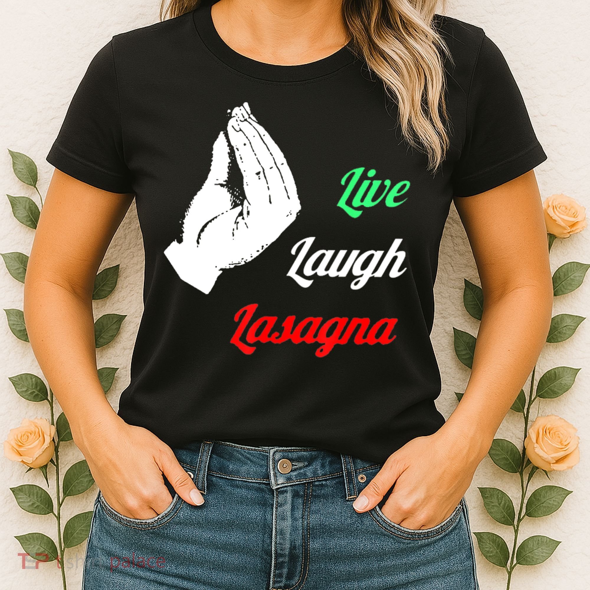 Funny Live Laugh Lasagna Tshirt Funny Lasagna Lovers Women's T-Shirt