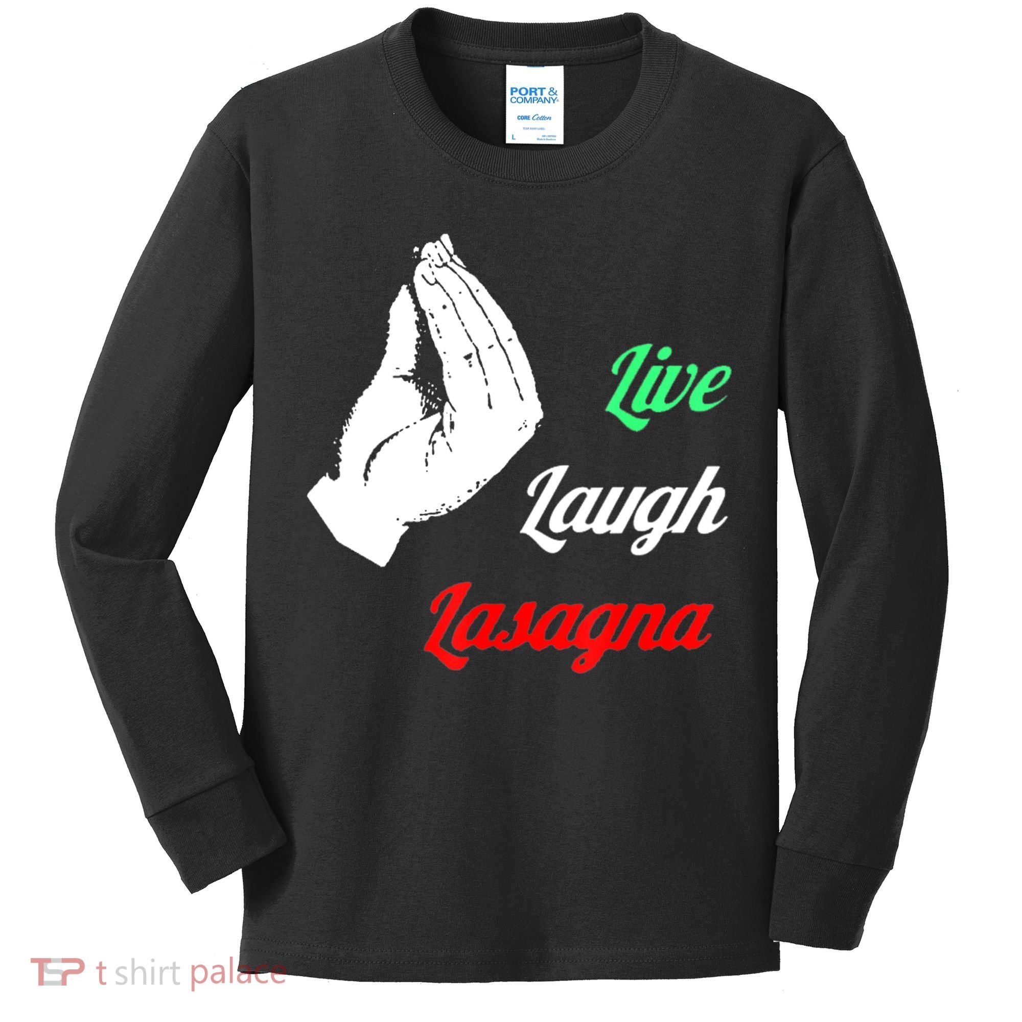 Funny Live Laugh Lasagna Tshirt Funny Lasagna Lovers Kids Long Sleeve Shirt