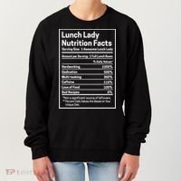 Funny Lunch Lady Nutrition Facts School Cafeteria Cooks Cool Gift Women's Sweatshirt thumb 0