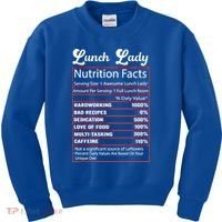 Funny Lunch Lady Nutrition Facts School Cafeteria Cooks Gift Kids Sweatshirt thumb 0