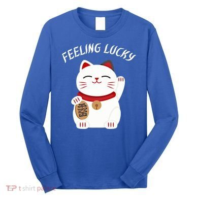 Feeling Lucky Lucky Cat Chinese Lucky Cat Gift Long Sleeve Shirt