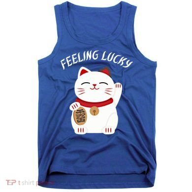 Feeling Lucky Lucky Cat Chinese Lucky Cat Gift Tank Top