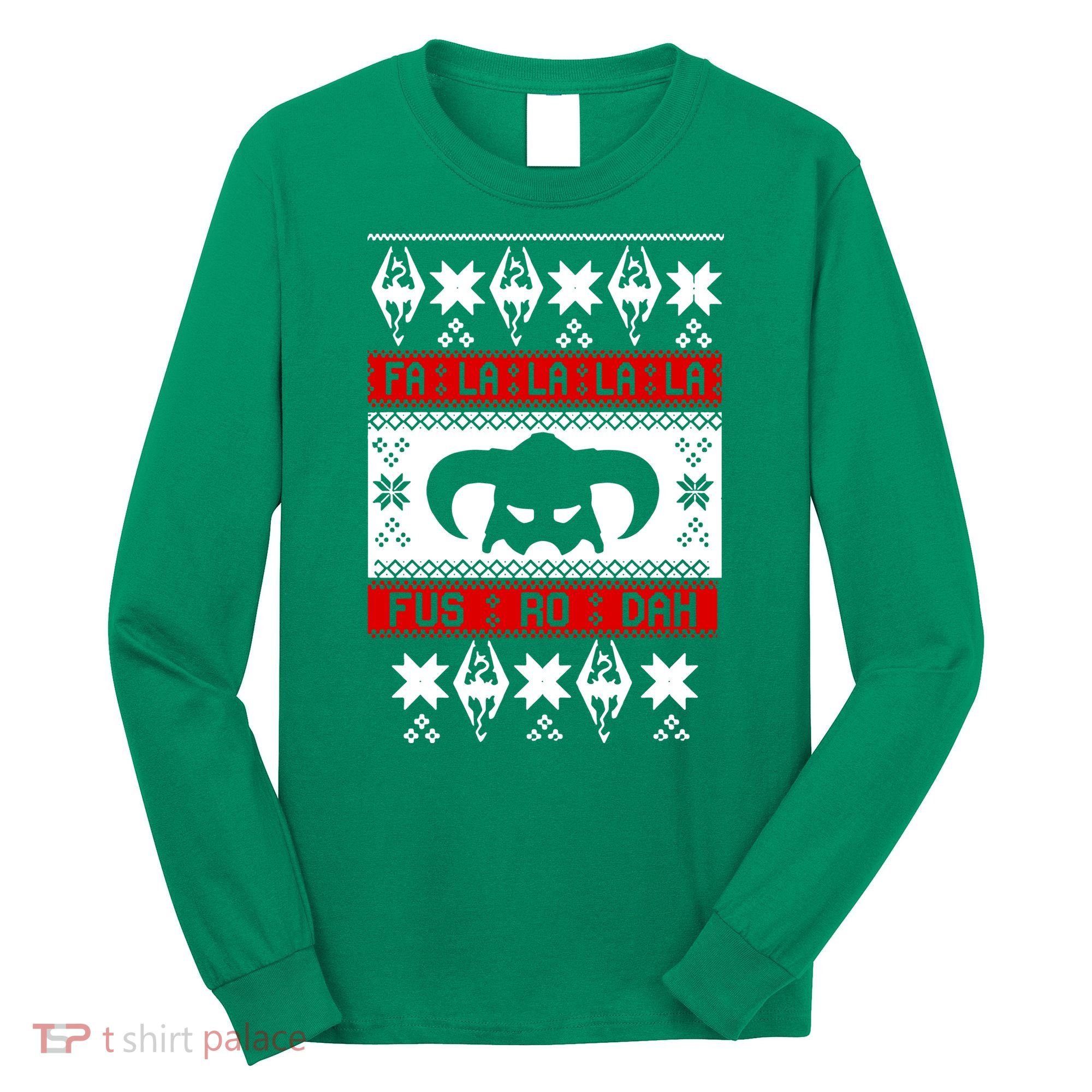 Fa La La La La Fus RO Dah Ugly Christmas Long Sleeve Shirt