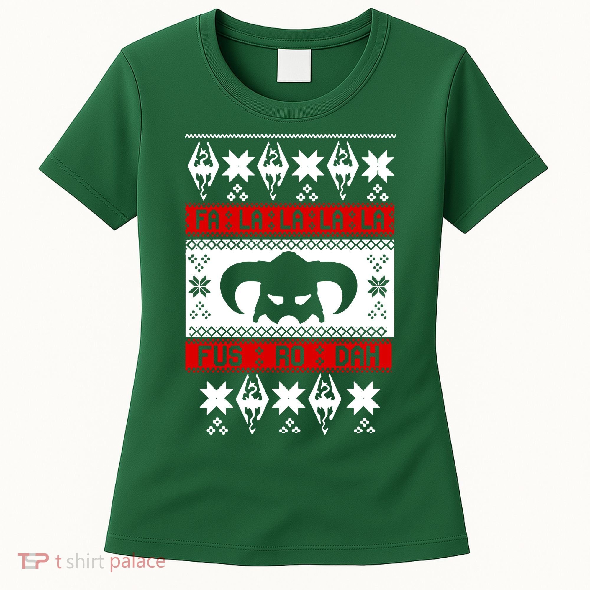 Fa La La La La Fus RO Dah Ugly Christmas Women's T-Shirt