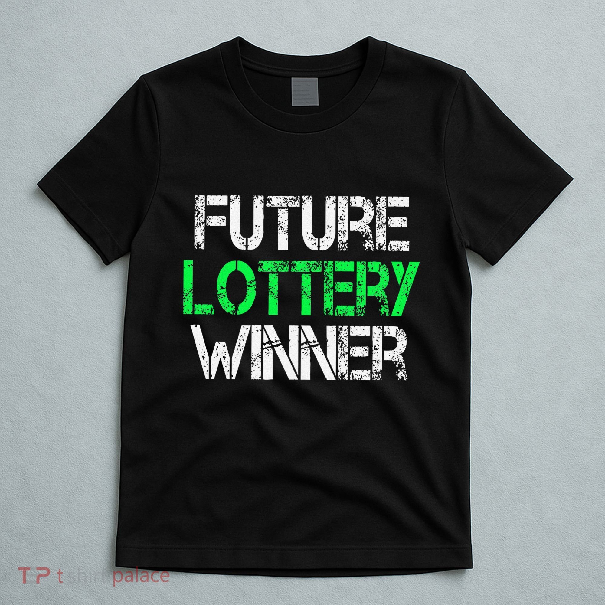 Funny Lottery Lover Scratch Off Future Lottery Winner T-Shirt