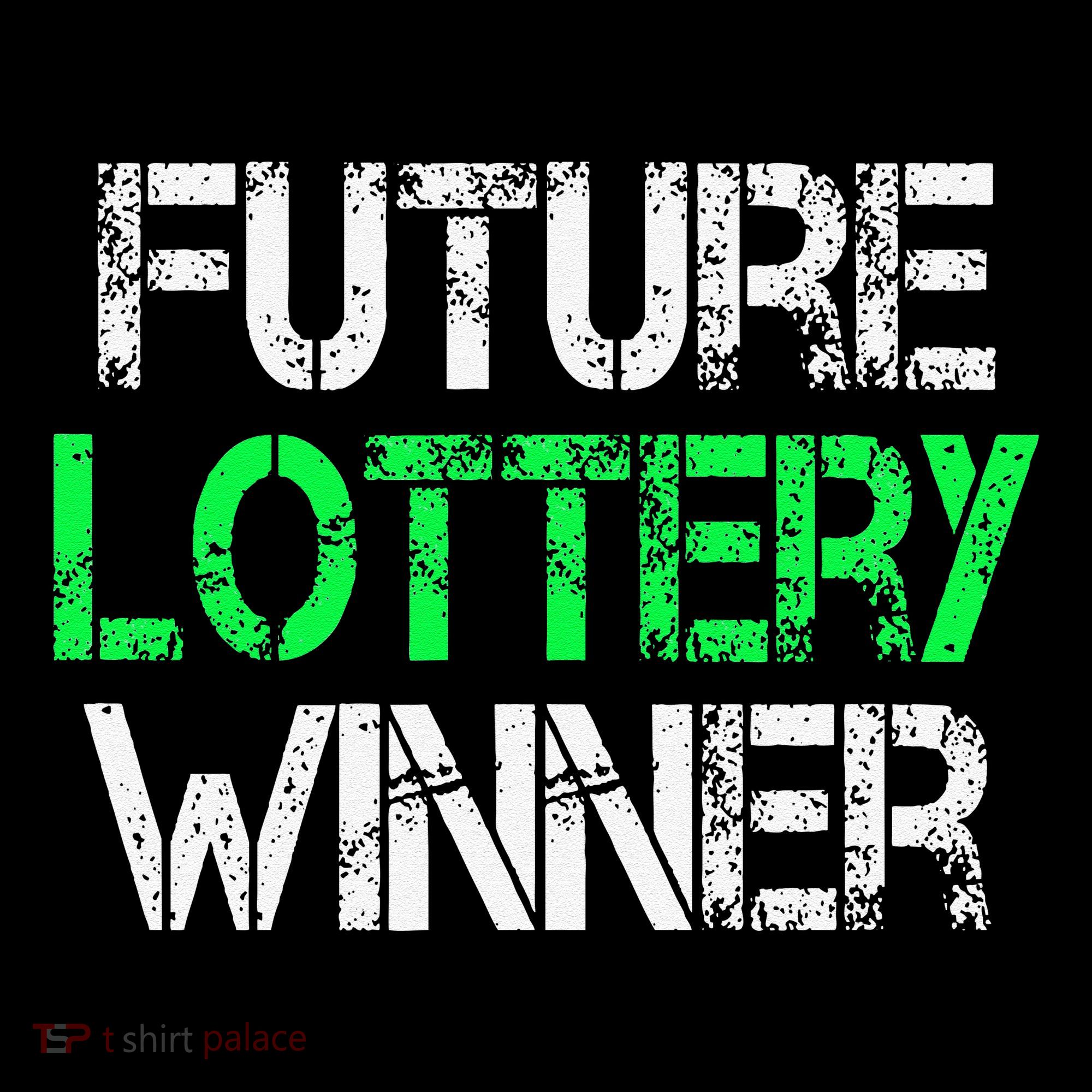 Funny Lottery Lover Scratch Off Future Lottery Winner T-Shirt
