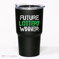 Funny Lottery Lover Scratch Off Future Lottery Winner Tumbler thumb 0