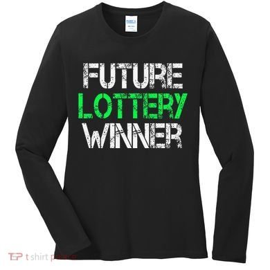 Funny Lottery Lover Scratch Off Future Lottery Winner Women's Long Sleeve Shirt