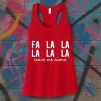 Fa La La La La Leave Me Alone Funny Christmas Women's Tank Top thumb 3