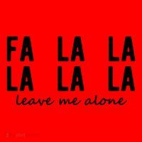 Fa La La La La Leave Me Alone Funny Christmas Santa Hat thumb 1