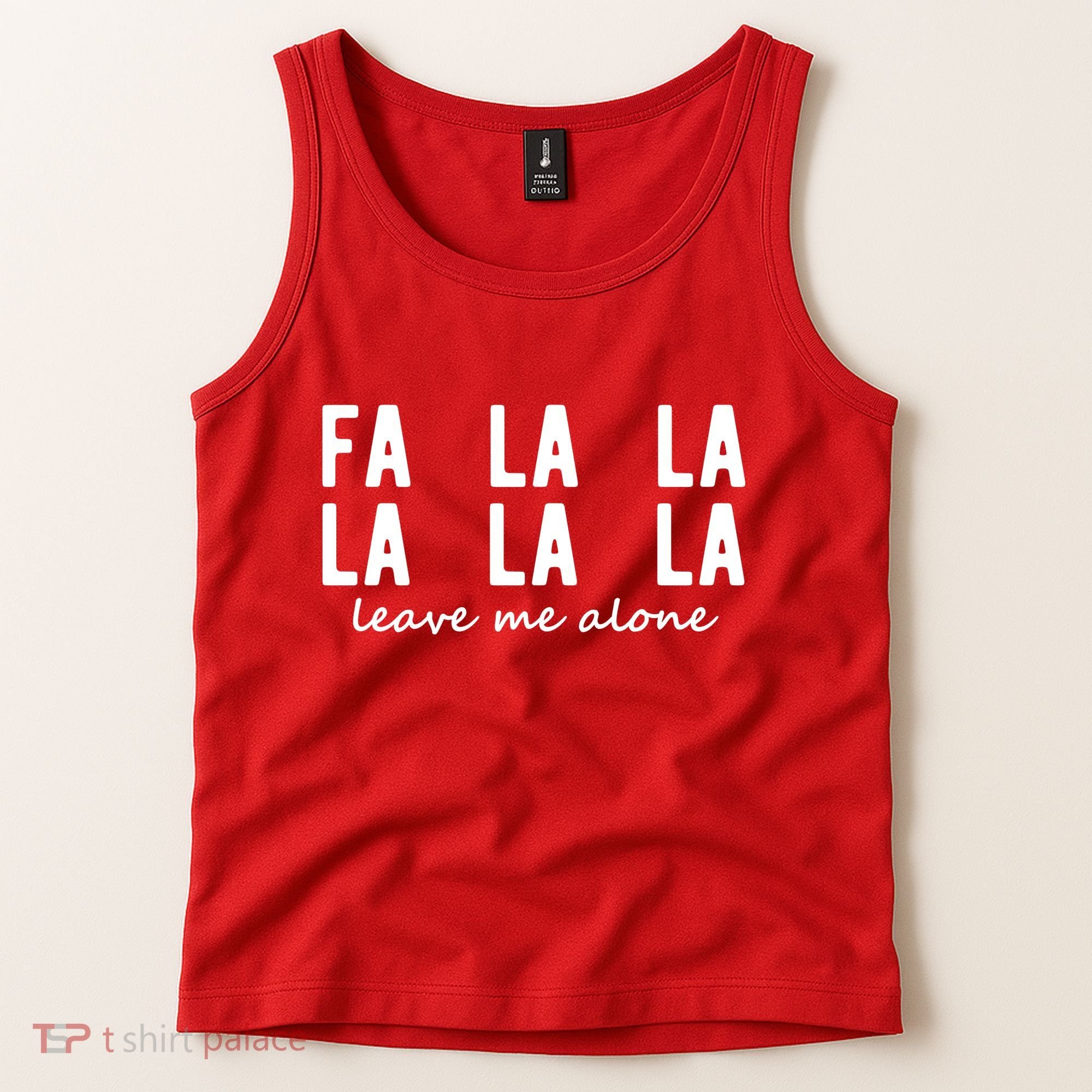 Fa La La La La Leave Me Alone Funny Christmas Tank Top