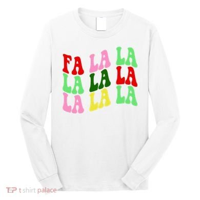 Fa La La Groovy Christmas Long Sleeve Shirt