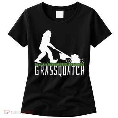 Funny Lawn Mowing Grassquatch Bigfoot Lawn Mower Women's T-Shirt