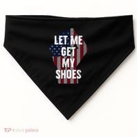Funny Let Me Get My Shoes USA-Made Doggie Bandana thumb 0