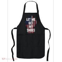 Funny Let Me Get My Shoes Apron thumb 0