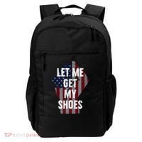 Funny Let Me Get My Shoes Backpack thumb 0