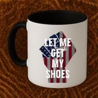 Funny Let Me Get My Shoes Coffee Mug thumb 2