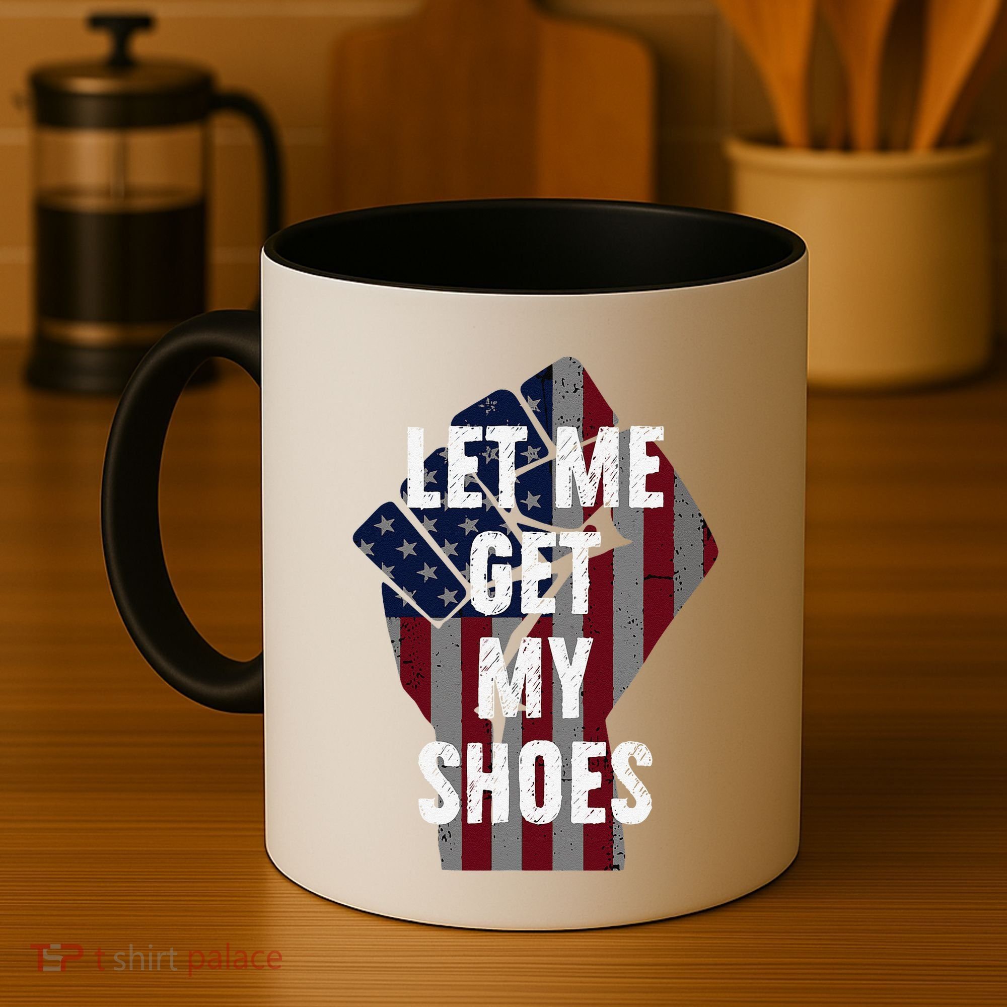 Funny Let Me Get My Shoes Coffee Mug