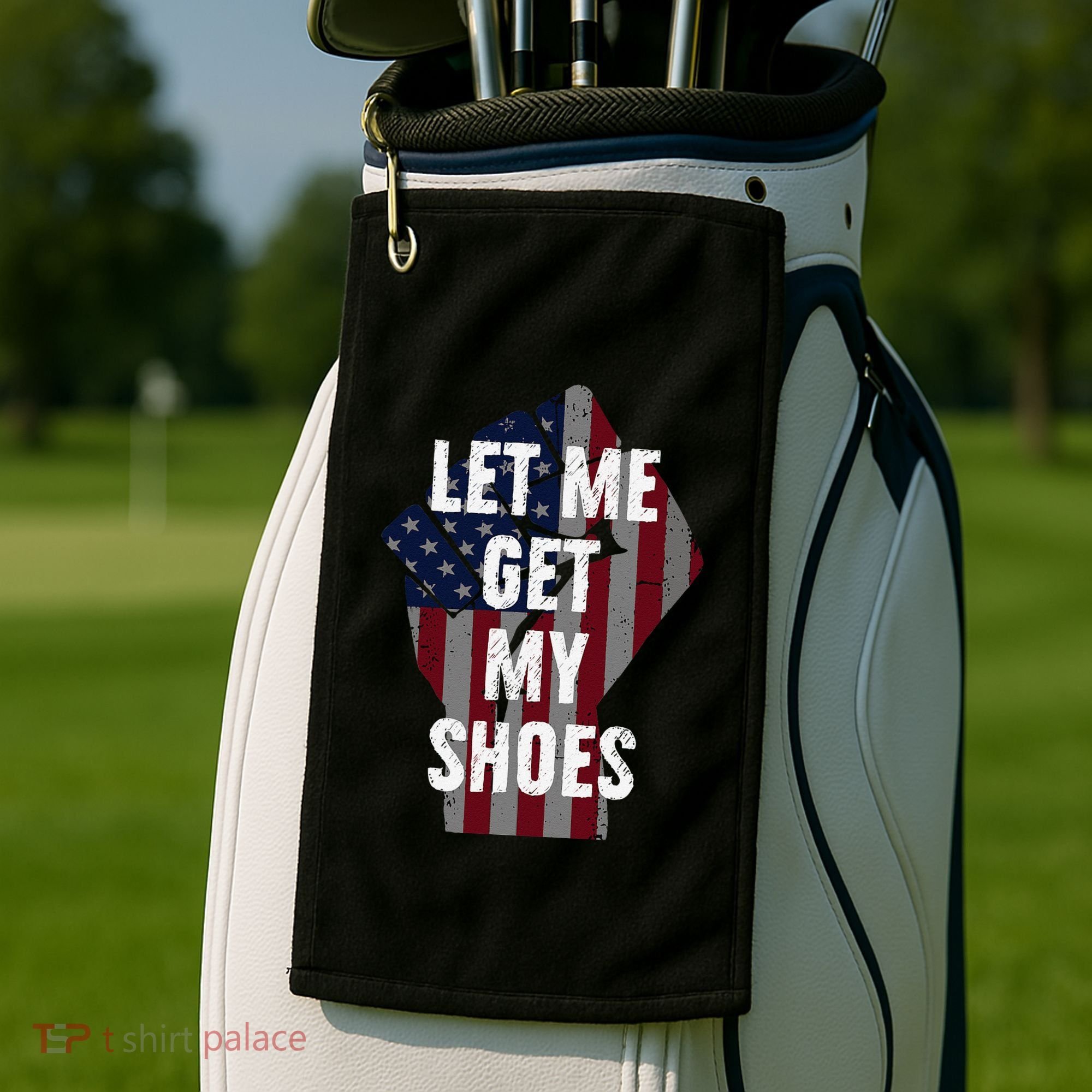 Funny Let Me Get My Shoes Golf Towel