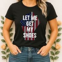 Funny Let Me Get My Shoes Women's T-Shirt thumb 2