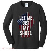 Funny Let Me Get My Shoes Kids Long Sleeve Shirt thumb 0