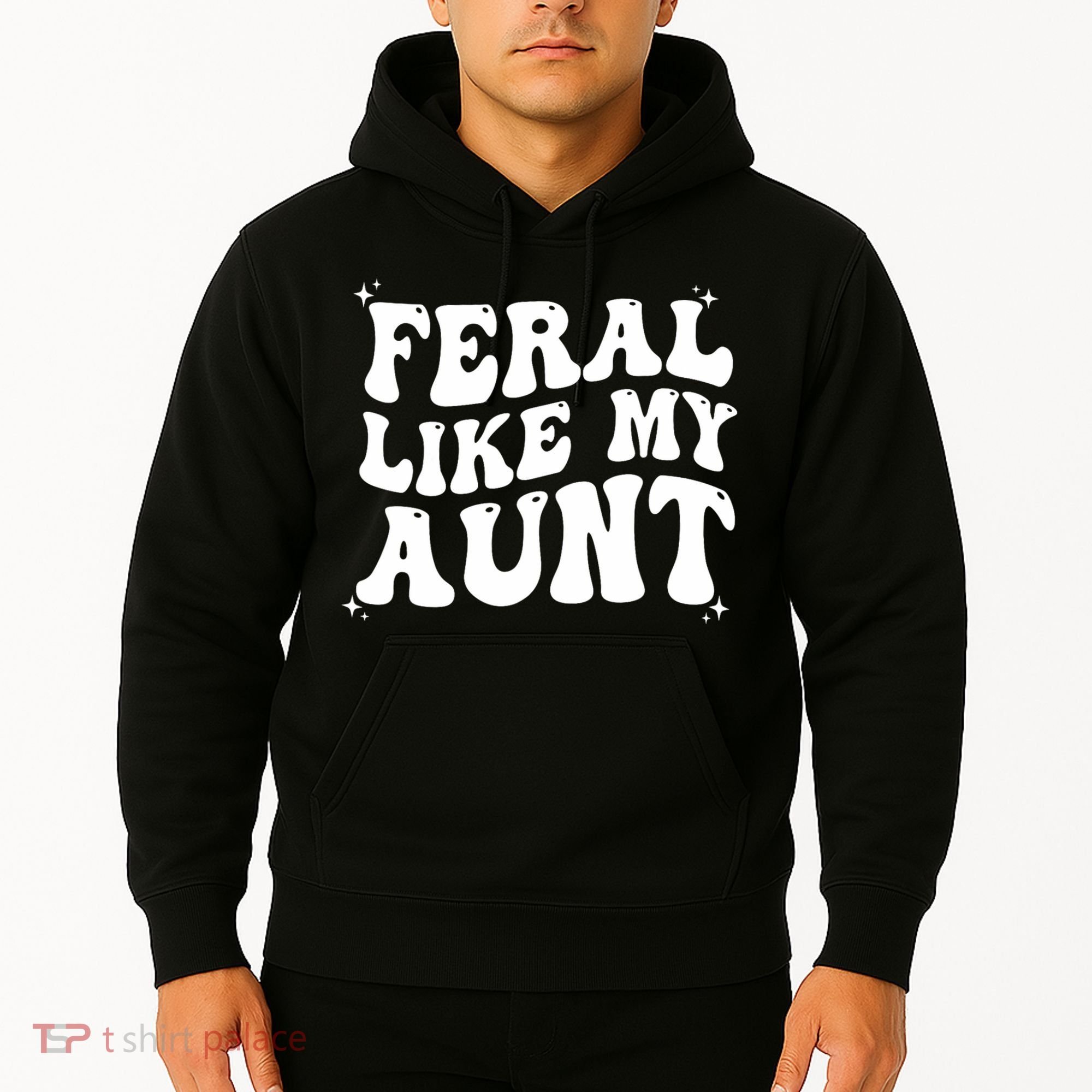 Feral Like My Aunt Hoodie