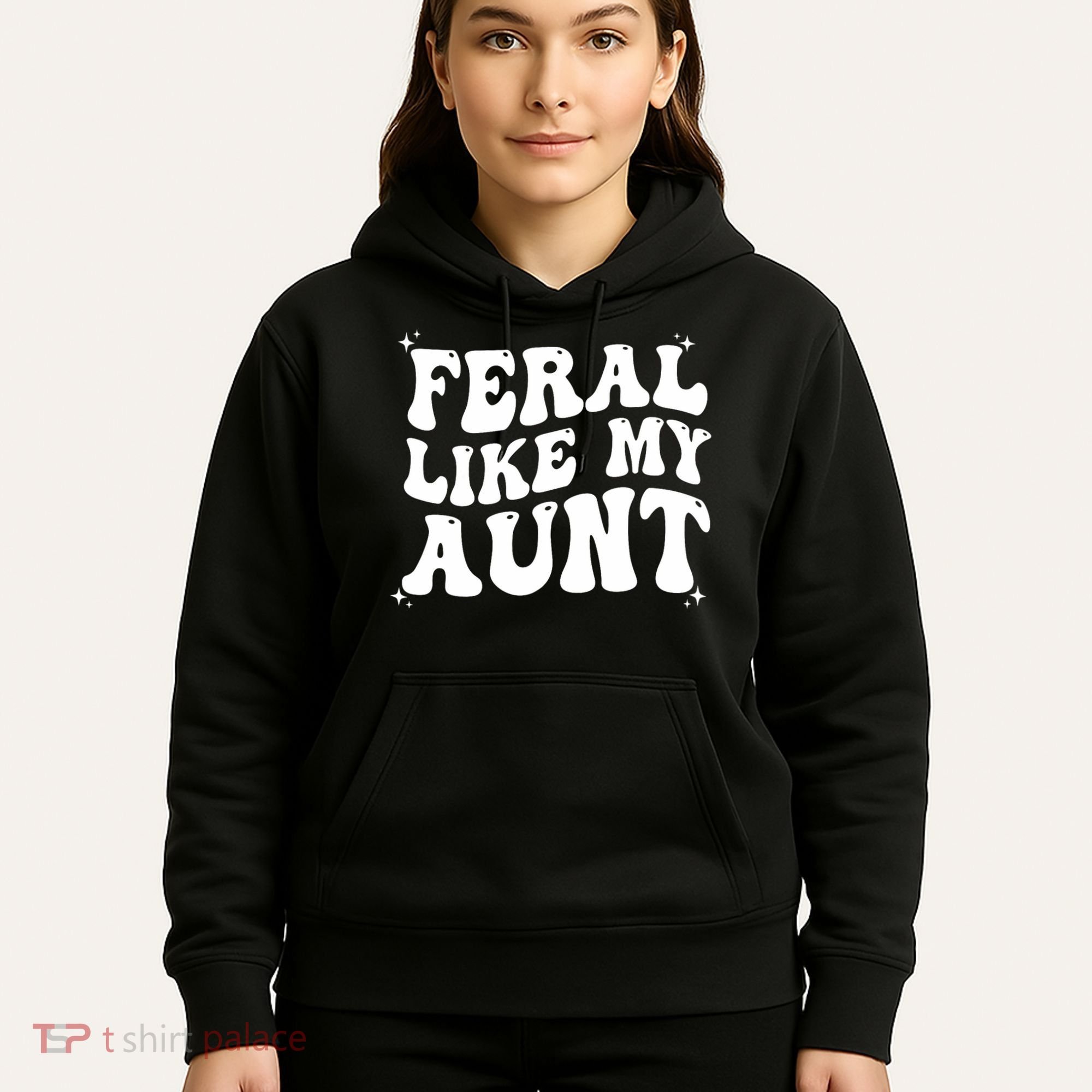 Feral Like My Aunt Hoodie