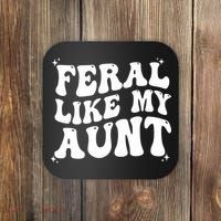 Feral Like My Aunt Coaster thumb 0