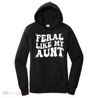 Feral Like My Aunt Women's Hoodie thumb 0