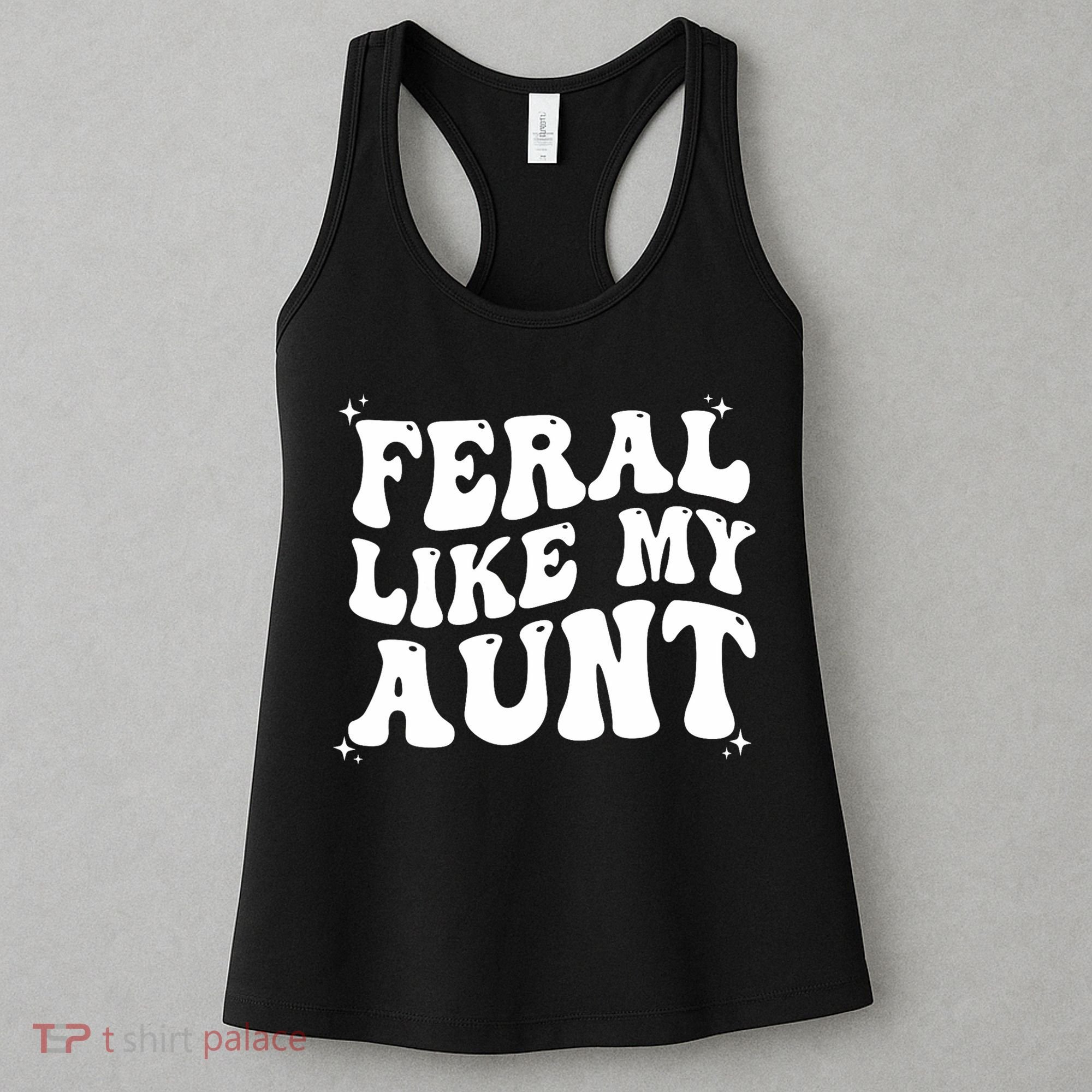 Feral Like My Aunt Women's Tank Top