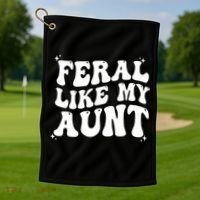 Feral Like My Aunt Golf Towel thumb 1
