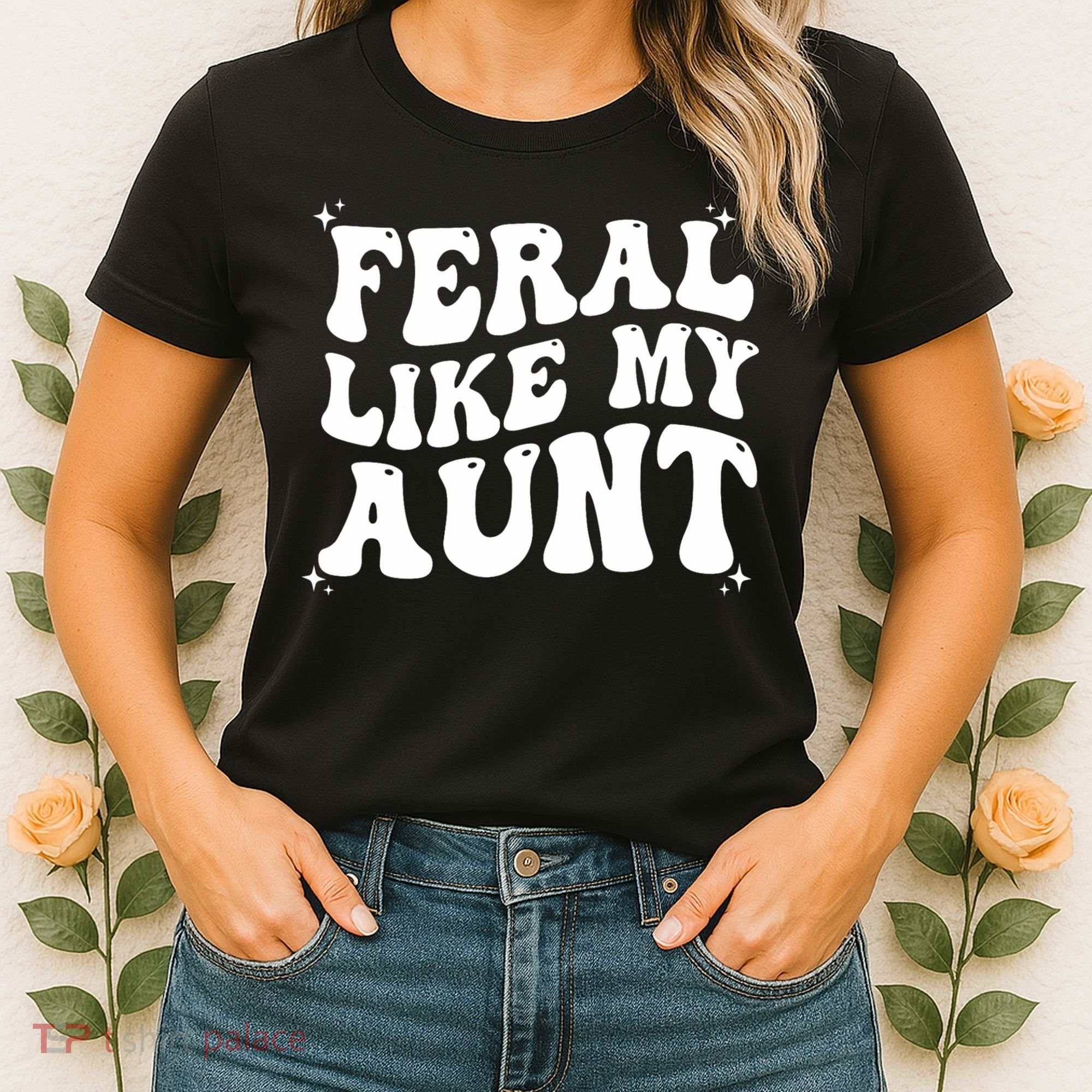 Feral Like My Aunt Women's T-Shirt
