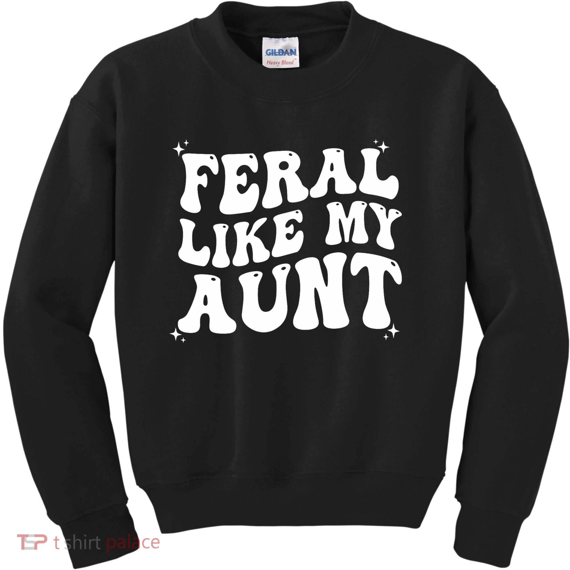 Feral Like My Aunt Kids Sweatshirt